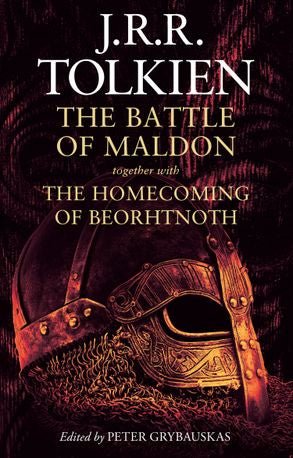 The Battle of Maldon together with The Homecoming of Beorhtnoth - The Page and Prose Booksellers