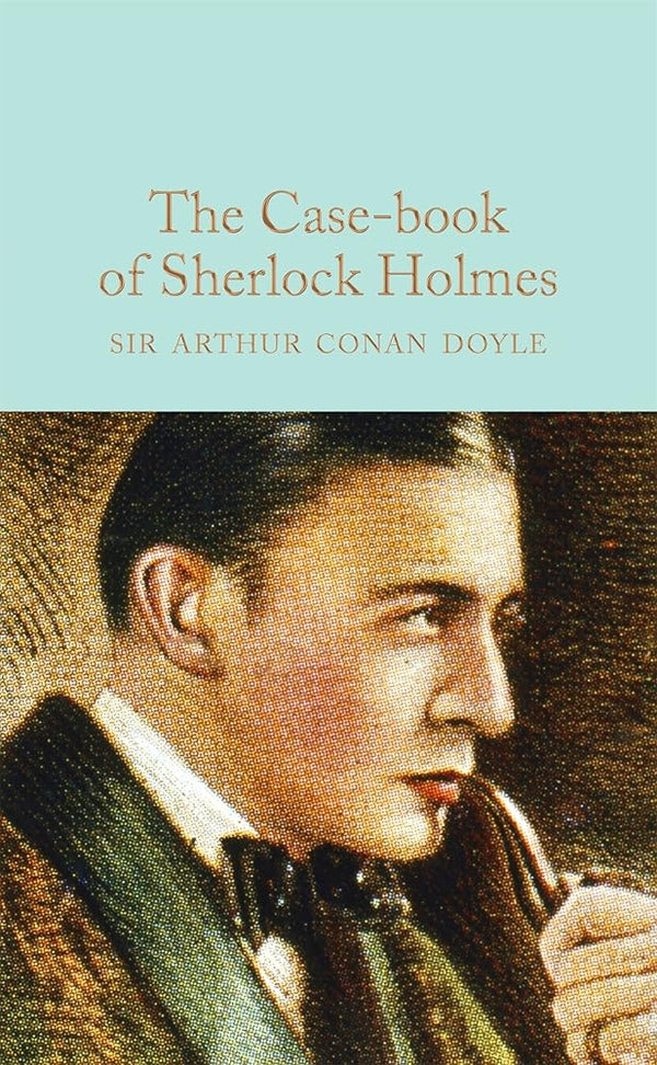 The Case - book of Sherlock Holmes (Macmillan Collector's Library) - The Page and Prose Booksellers