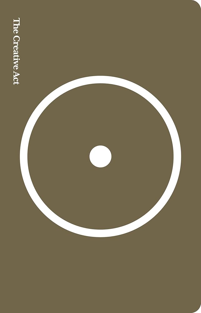 The Creative Act: A Way of Being - The Page and Prose Booksellers