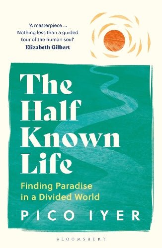 The Half Known Life: Finding Perspective in a Divided World - The Page and Prose Booksellers