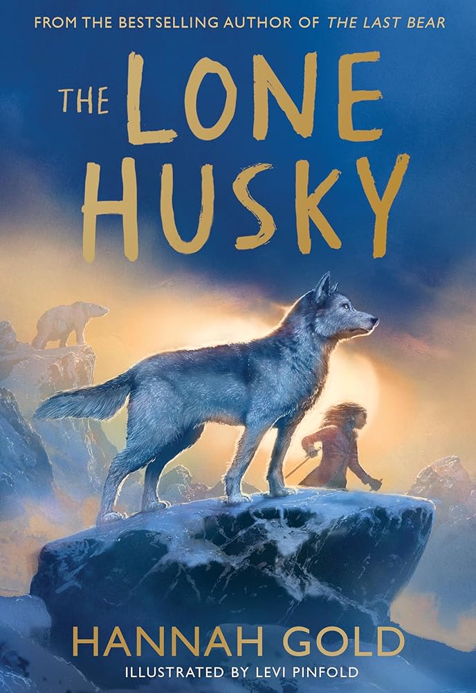 The Lone Husky: New for 2025, a brand new Arctic adventure from the Sunday Times best - selling author of THE LAST BEAR - The Page and Prose Booksellers