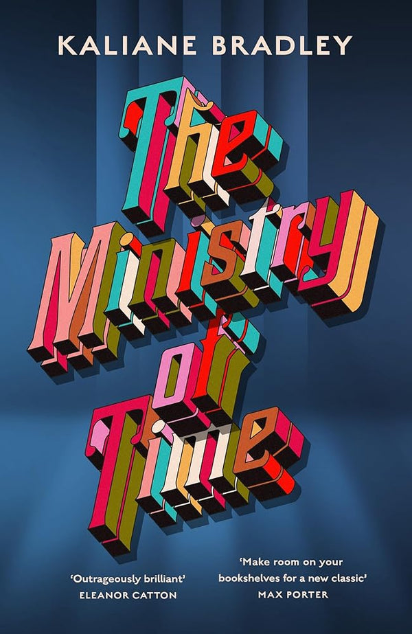 The Ministry of Time: The Instant Sunday Times and New York Times Bestseller - The Page and Prose Booksellers