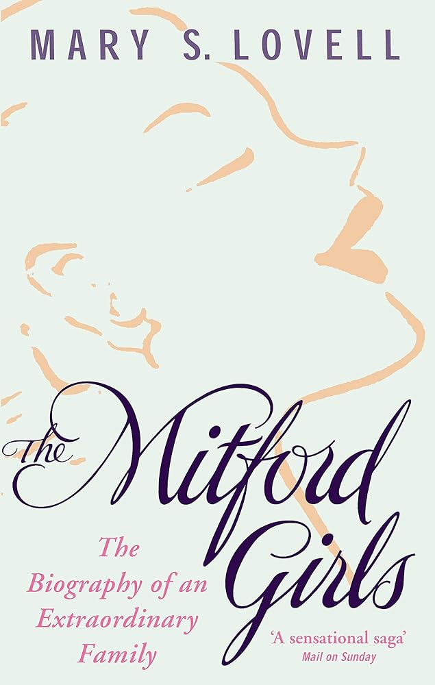 The Mitford Girls: The Biography of an Extraordinary Family - The Page and Prose Booksellers