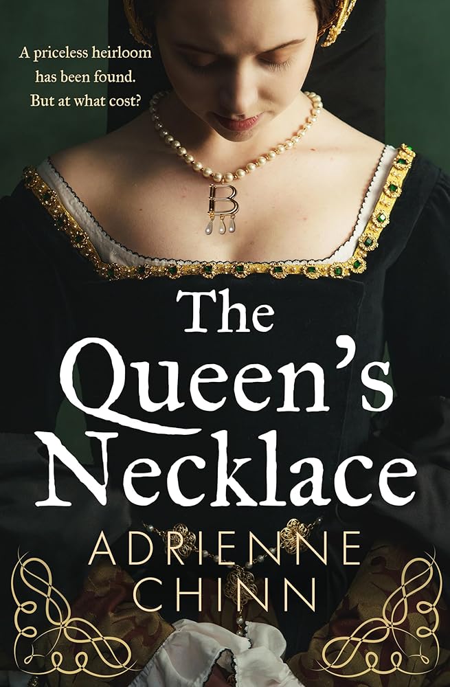 The Queen's Necklace: An enthralling dual - timeline Tudor mystery fiction book for 2025, perfect for fans of Philippa Gregory - The Page and Prose Booksellers
