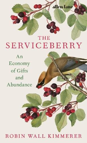 The Serviceberry: An Economy of Gifts and Abundance - The Page and Prose Booksellers