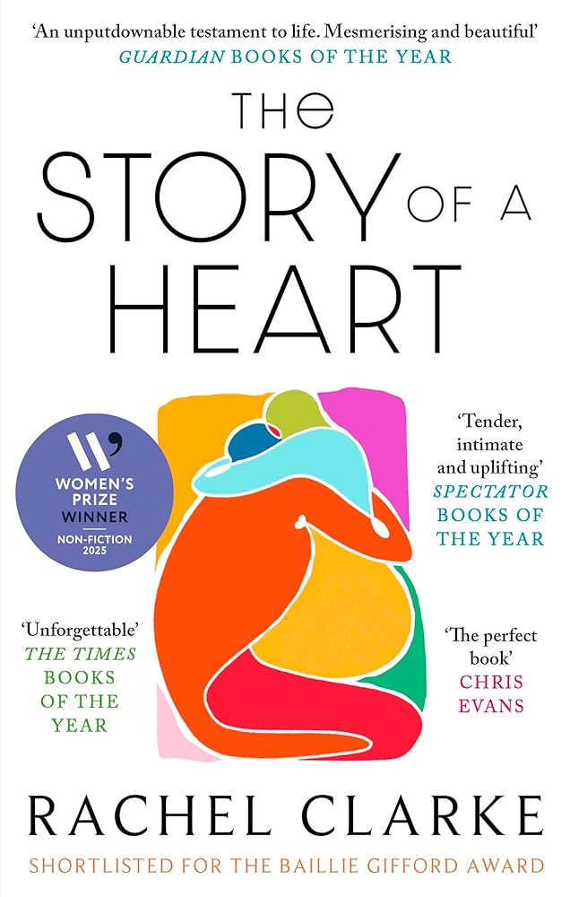 The Story of a Heart: WINNER OF THE WOMEN'S PRIZE FOR NON FICTION 2025 - The Page and Prose Booksellers