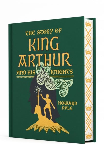 The Story of King Arthur and His Knight - The Page and Prose Booksellers