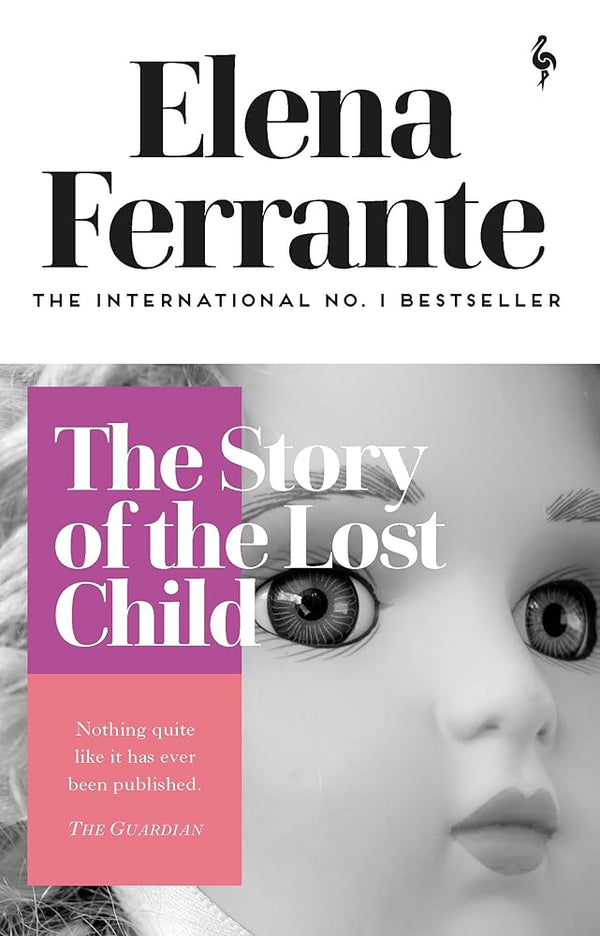 The Story of the Lost Child: Elena Ferrante (Neapolitan Quartet, 4) - The Page and Prose Booksellers