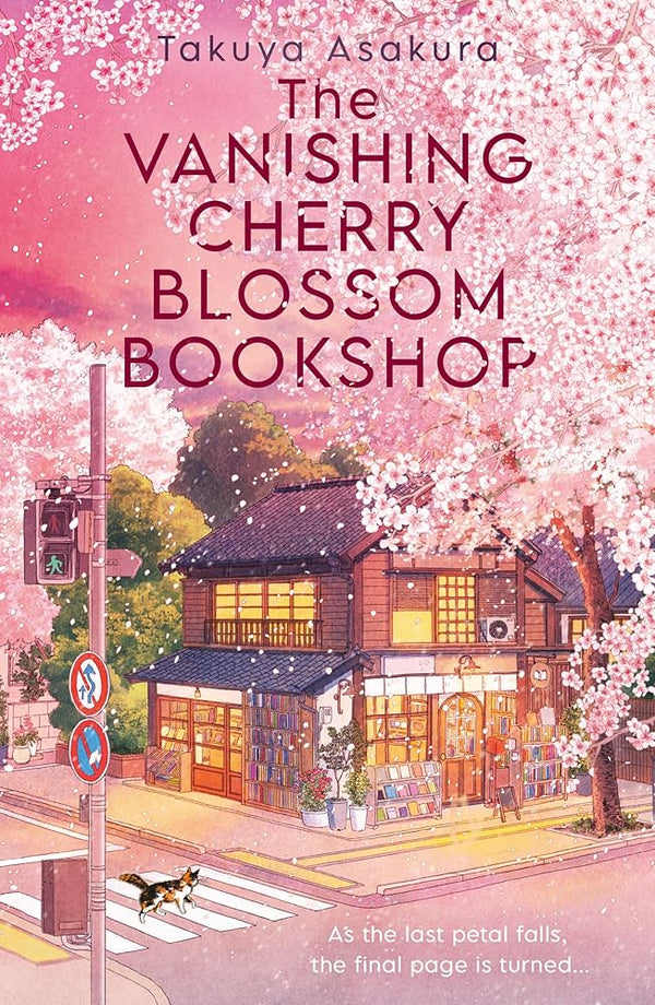 The Vanishing Cherry Blossom Bookshop: Uplifting, poignant healing fiction from the Japanese bestselling author brand new for 2025 - The Page and Prose Booksellers