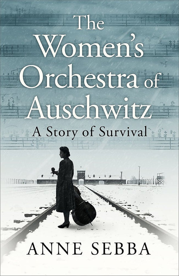 The Women’s Orchestra of Auschwitz: A Story of Survival - The Page and Prose Booksellers