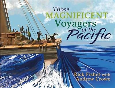 Those Magnificent Voyagers of the Pacific - The Page and Prose Booksellers
