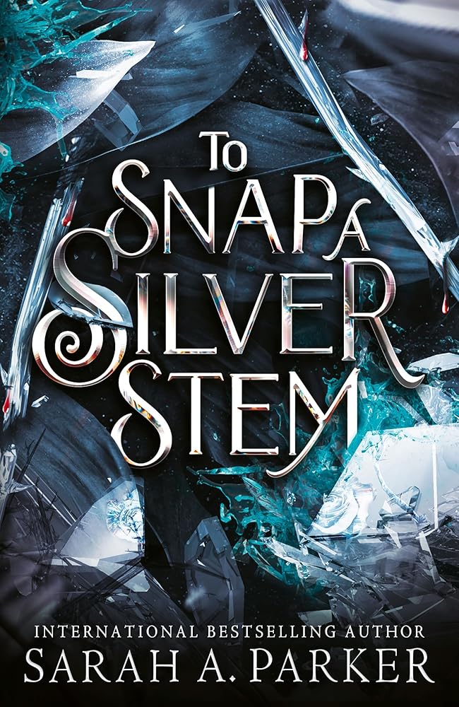 To Snap a Silver Stem: A new 2026 edition of the dark romantasy Rapunzel reimagining from the No.1 SUNDAY TIMES best - selling author of WHEN THE MOON HATCHED - The Page and Prose Booksellers