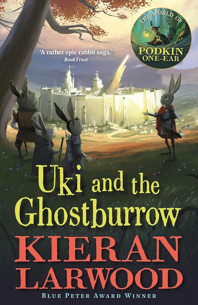 Uki and the Ghostburrow: The sixth in The World of Podkin One - Ear series - The Page and Prose Booksellers