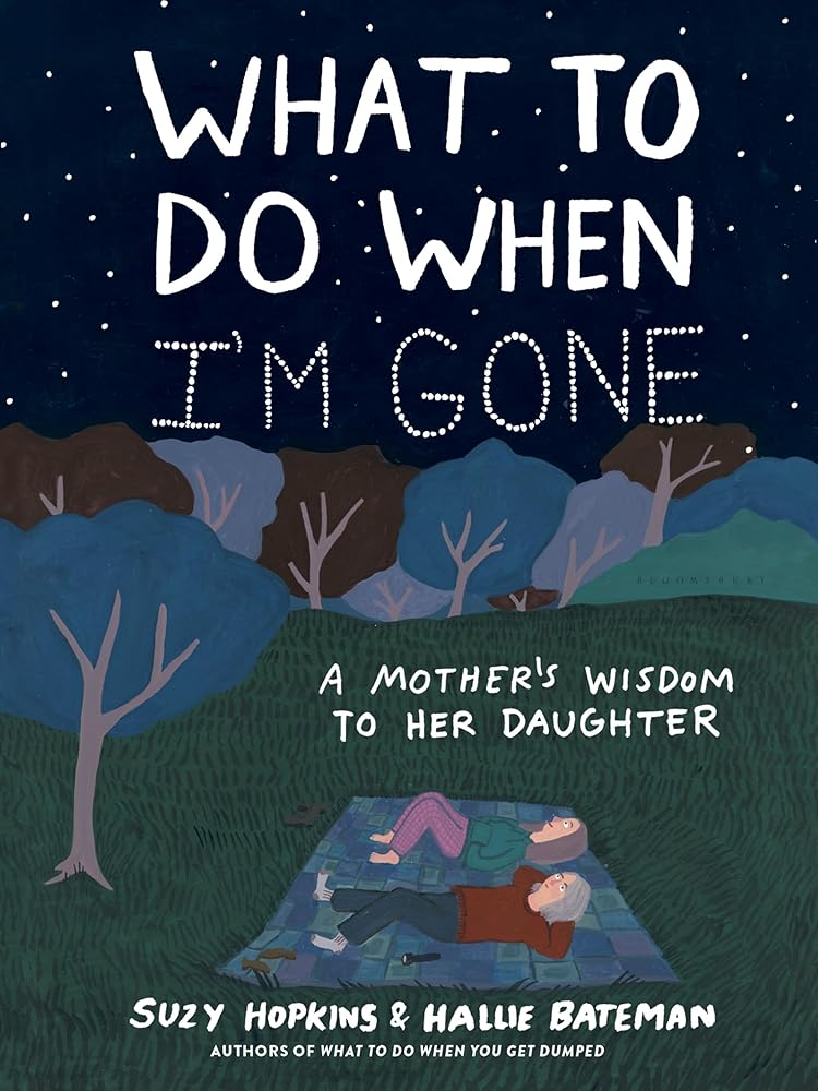 What to Do When I'm Gone: A Mother's Wisdom to Her Daughter (International Edition) - The Page and Prose Booksellers