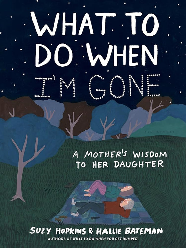 What to Do When I'm Gone: A Mother's Wisdom to Her Daughter (International Edition) - The Page and Prose Booksellers