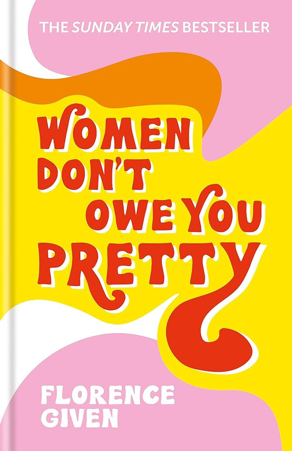 Women don't owe you pretty - The Page and Prose Booksellers