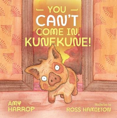 You Can’t Come in, Kunekune! - The Page and Prose Booksellers